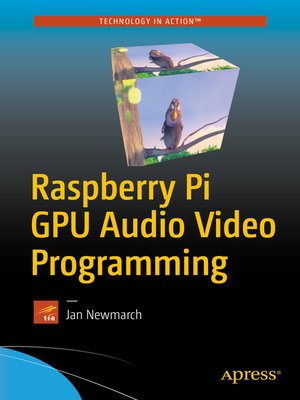 cover image of Raspberry Pi GPU Audio Video Programming